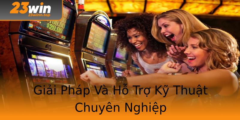 Giải Pháp Và Hỗ Trợ Kỹ Thuật Chuyên Nghiệp Giải Pháp Và Hỗ Trợ Kỹ Thuật Chuyên Nghiệp