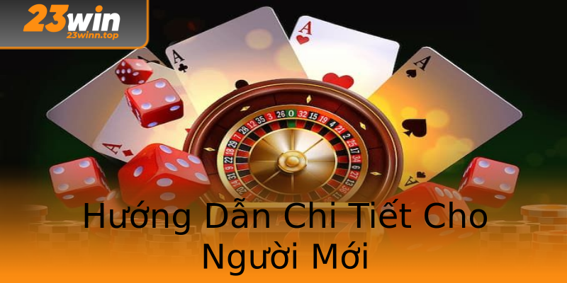 Hướng Dẫn Chi Tiết Cho Người Mới Hướng Dẫn Chi Tiết Cho Người Mới