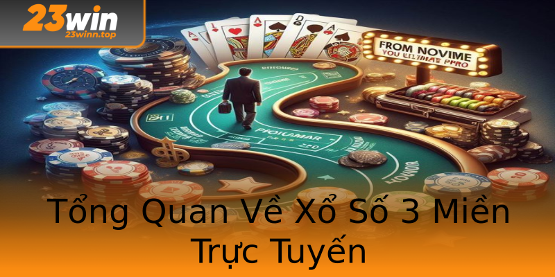 Tổng Quan Về Xổ Số 3 Miền Trực Tuyến Tổng Quan Về Xổ Số 3 Miền Trực Tuyến